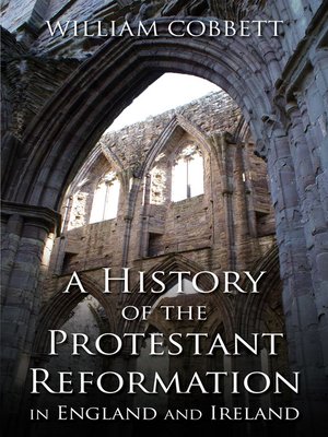 cover image of A History of the Protestant Reformation in England and Ireland